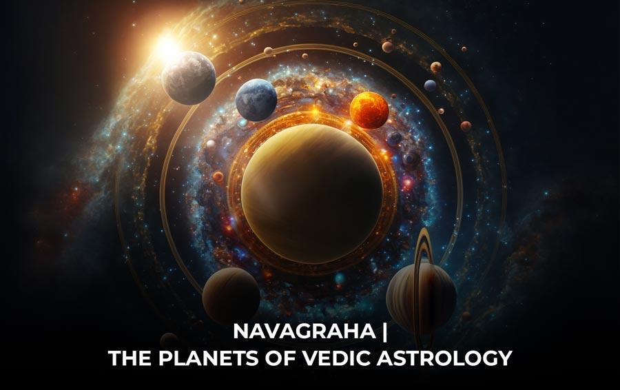 Navagraha  |  The Planets of Vedic Astrology