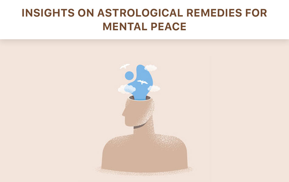 Insights on astrological remedies for mental peace